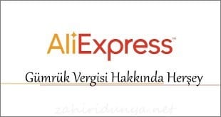 aliexpress gumruk vergisi hakkinda hersey 310x165 - Aliexpress Gümrük Vergisi Hakkında Herşey