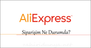 aliexpress siparisim ne durumda nerede onecikan 310x165 - Aliexpress Siparişim Ne Durumda?