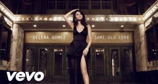 selena gomez same old love 310x165 - Selena Gomez - Same Old Love