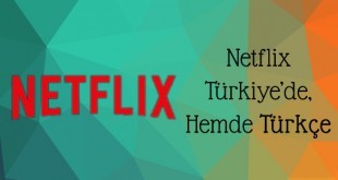 netflix turkiyede hemde turkce dil secenegi ile 310x165 - Netflix Türkiye'de, Hemde Türkçe Dil Seçeneği İle!