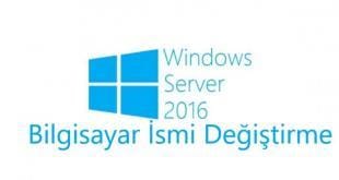 server2016 bilgisayar ismi değiştirme 310x165 - Windows Server 2016 Bilgisayar ismi değiştirme