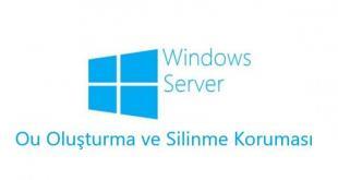 windows server organizational unit 310x165 - Windows Server Ou Oluşturma ve Silinme Koruması